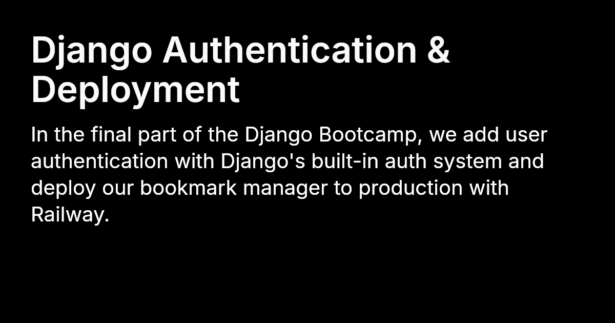 Django Authentication & Deployment | Josh Finnie